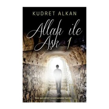 Allah ile Aşk - 1 - Kudret Alkan