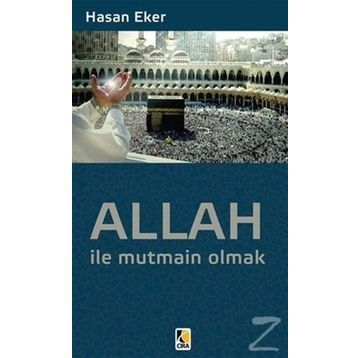ALLAH ILE MUTMAIN OLMAK - HASAN EKER