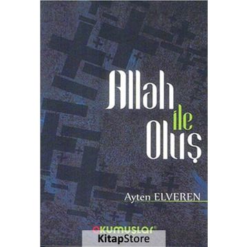 Allah İle Oluş - Ayten Elveren
