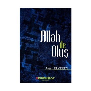 Allah İle Oluş - Ayten Elveren