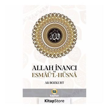 Allah İnancı ve Esmaü'l-Hüsna - Ali Bozkurt