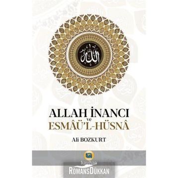 Allah İnancı ve Esmaü'l-Hüsna - Ali Bozkurt