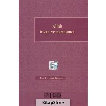 Allah İnsan ve Merhamet - İsmail Karagöz