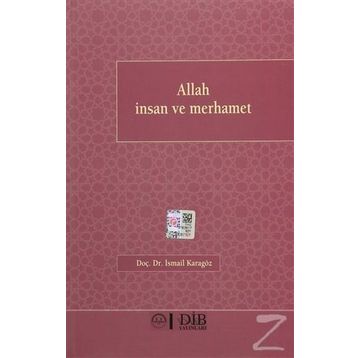 Allah İnsan ve Merhamet - İsmail Karagöz