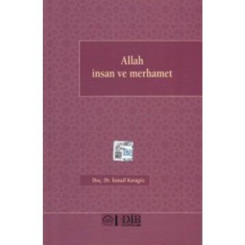 Allah İnsan ve Merhamet - İsmail Karagöz