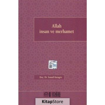 Allah İnsan ve Merhamet - İsmail Karagöz