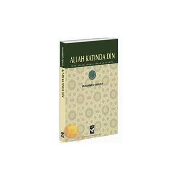 Allah Katında Din - Muhammed Emin Er Mustafa Genç