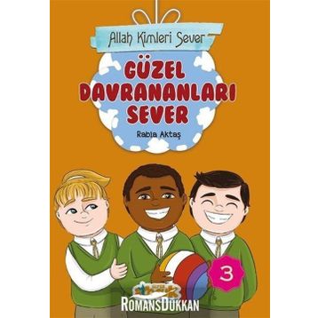 Allah Kimleri Sever 3 - Güzel Davrananları Sever - Rabia Aktaş