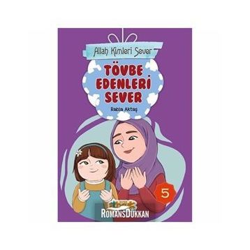 Allah Kimleri Sever 5 - Tövbe Edenleri Sever - Rabia Aktaş