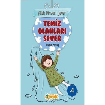 Allah Kimleri Sever Serisi 4 - Temiz Olanları Sever - Rabia Aktaş
