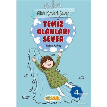 Allah Kimleri Sever Serisi 4 - Temiz Olanları Sever - Rabia Aktaş