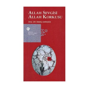 Allah Sevgisi Allah Korkusu - İismail Karagöz