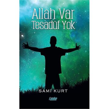Allah Var Tesadüf Yok - Sami Kurt