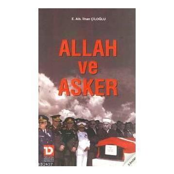 ALLAH VE ASKER - İLHAN ÇİLOĞLU