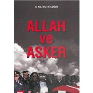 ALLAH VE ASKER - İLHAN ÇİLOĞLU