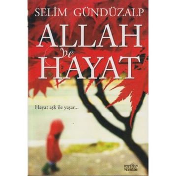 ALLAH VE HAYAT - SELIM GÜNDÜZALP