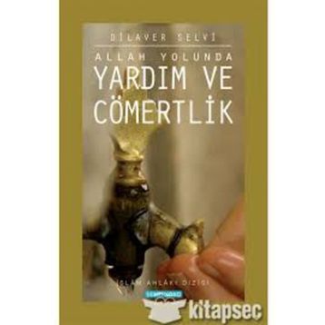 ALLAH YOLUNDA YARDIM VE CÖMERTLİK - DILAVER SELVI