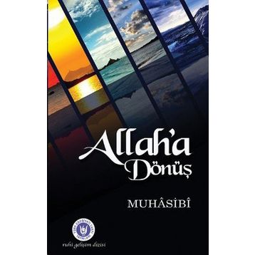 ALLAH'A DÖNÜŞ - MUHASIBI