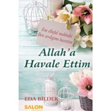 Allah’a Havale Ettim - Eda Bildek