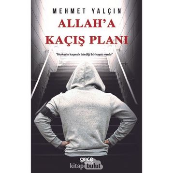 Allah'a Kaçış Planı - Mehmet Yalçın