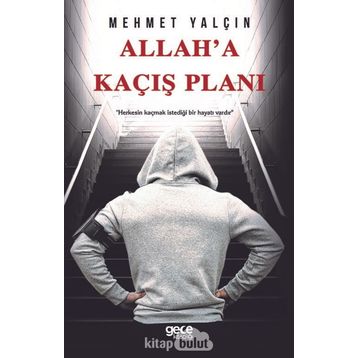 Allah'a Kaçış Planı - Mehmet Yalçın