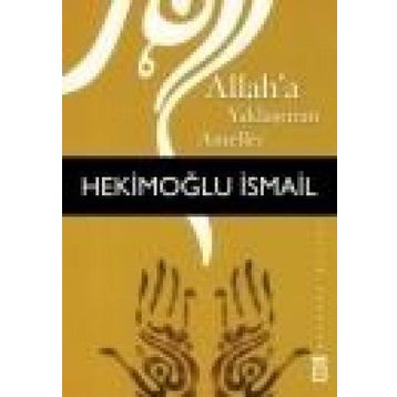 ALLAHA YAKLAŞTIRAN AMELLER - HEKİMOĞLU İSMAİL