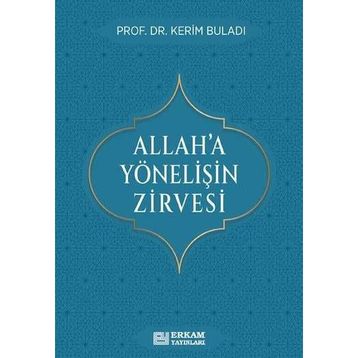 Allah'a Yönelişin Zirvesi Kerim Buladı