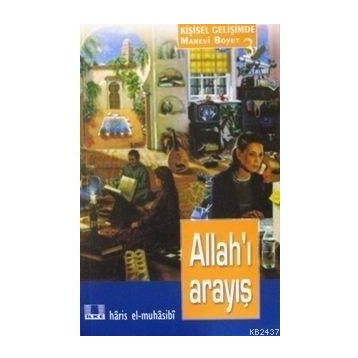 ALLAH`I ARAYIŞ - EBU ABDULLAH HARIS EL-MUHASIBI