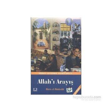 ALLAH`I ARAYIŞ - EBU ABDULLAH HARIS EL-MUHASIBI