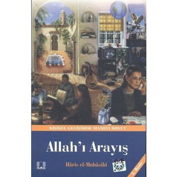 ALLAH`I ARAYIŞ - EBU ABDULLAH HARIS EL-MUHASIBI