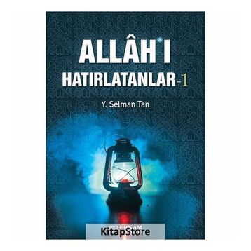 Allah'ı Hatırlatanlar 1 - Y. Selman Tan