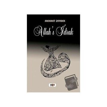 Allahı İdrak - Mehmet Zeybek - Tilki Kitap