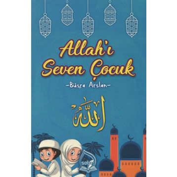 Allah’ı Seven Çocuk - Büşra Arslan