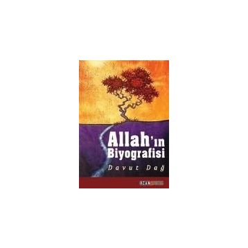 Allah’ın Biyografisi - Davut Dağ