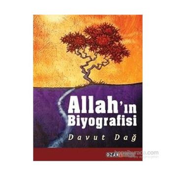 Allah’ın Biyografisi - Davut Dağ