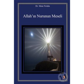 Allah'ın Nurunun Meseli - Mete Firidin
