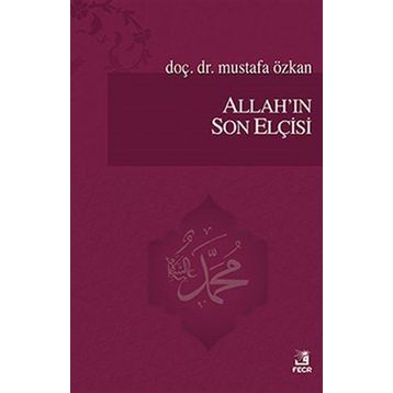 Allahın Son Elçisi - Mustafa Özkan