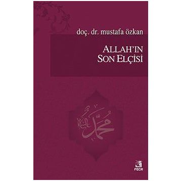 Allahın Son Elçisi - Mustafa Özkan