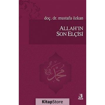 Allahın Son Elçisi - Mustafa Özkan