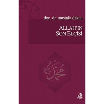 Allahın Son Elçisi - Mustafa Özkan