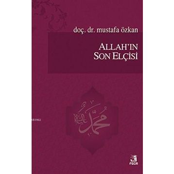 Allahın Son Elçisi - Mustafa Özkan