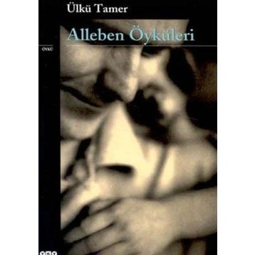 Alleben Öyküleri - Ülkü Tamer