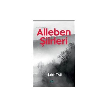 Alleben Şiirleri - Şahin Taş
