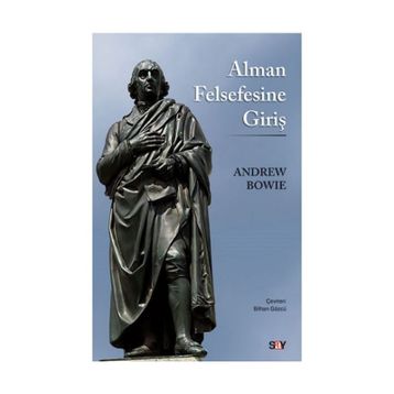 Alman Felsefesine Giriş - Andrew Bowie