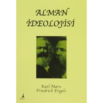 ALMAN İDEOLOJISI - FRIEDRICH ENGELS;KARL MARX
