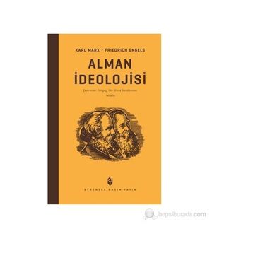 ALMAN İDEOLOJISI - FRIEDRICH ENGELS;KARL MARX
