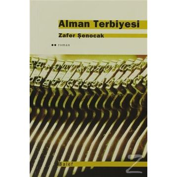 ALMAN TERBIYESI - ZAFER ŞENOCAK