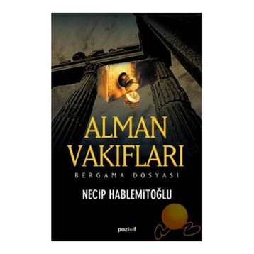 Alman Vakıfları Bergama Dosyası - Necip Hablemitoğlu