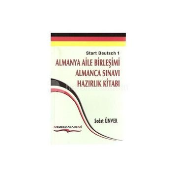 Almanya Aile Birleşimi Almanca Sınavı Hazırlık Kitabı - Sedat Ünver