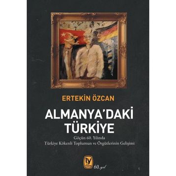 Almanya'daki Türkiye - Ertekin Özcan
